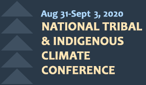 National Tribal & Indigenous Climate Conference (NTICC)